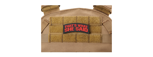 "That's What She Said" PVC Morale Patch (Color: Red)