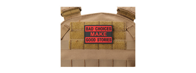 "Bad Choices Make Good Stories" PVC Morale Patch (Color: Red)