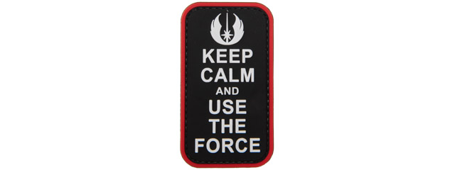 "Keep Calm and Use the Force" PVC Patch (Color: Black)