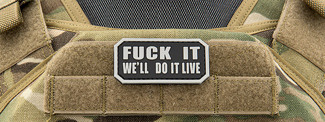 "Fuck it We'll Do it Live" PVC Patch (Color: Black)