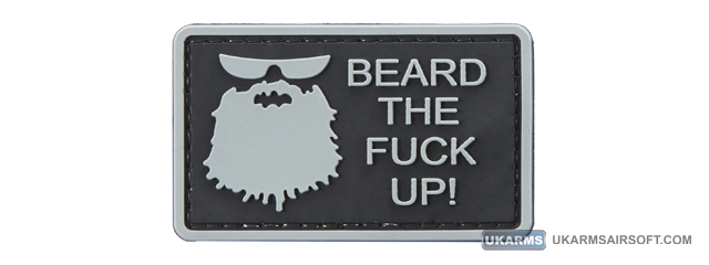 "Beard The Fuck Up!" PVC Morale Patch (Color: Black)