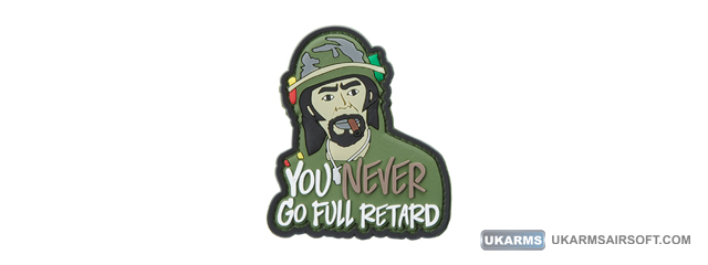 "You Never Go Full Retard" PVC Morale Patch (Color: OD Green)