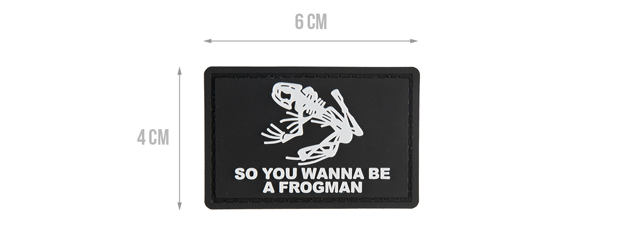 G-FORCE SO YOU WANNA BE A FROGMAN PVC MORALE PATCH (BLACK)