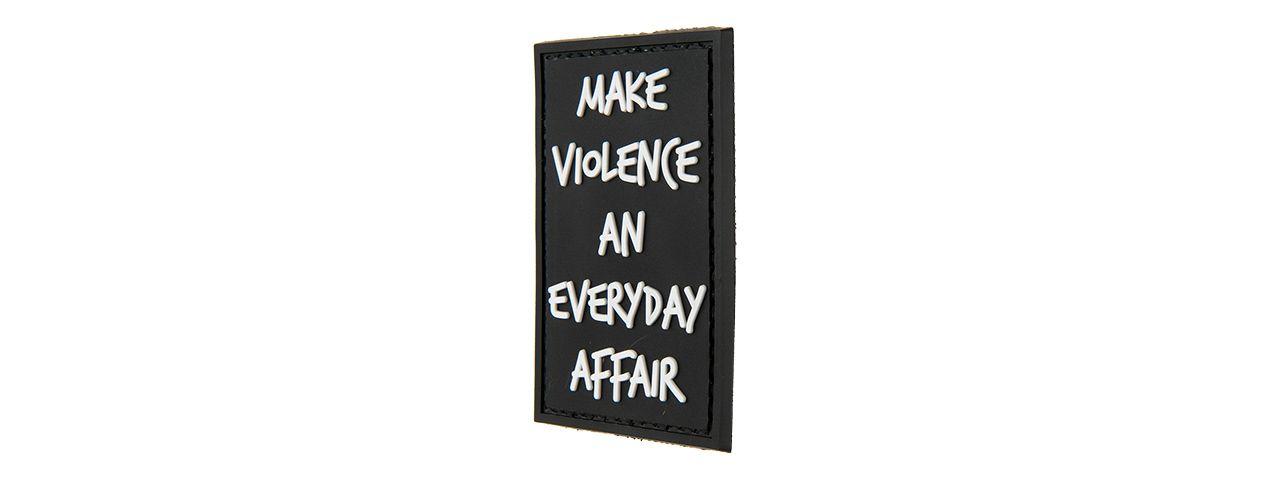 G-FORCE MAKE VIOLENCE AN EVERYDAY AFFAIR PVC MORALE PATCH - Click Image to Close