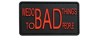 G-Force "We Do Bad Things" PVC Morale Patch (BLACK / RED)