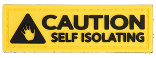 "CAUTION Self Isolating" Morale Patch (Yellow)