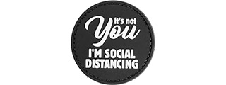 "It's Not YOU I'm Social Distancing" Morale Patch (Black)