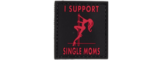 "I Support Single Moms" PVC Patch (Color: Red)