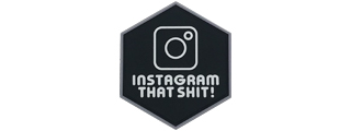 Hexagon PVC Patch "Instagram That Shit"