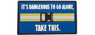 "It's Dangerous to Go Alone, Take This" PVC Patch (Color: Blue)