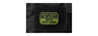 "Don't Touch My Soul with Dirty Hands" PVC Morale Patch (Color: OD Green)