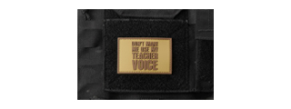 "Don't Make Me Use My Teacher Voice" PVC Morale Patch (Color: Coyote Tan)