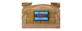 "Bad Choices Make Good Stories" PVC Morale Patch (Color: Blue)