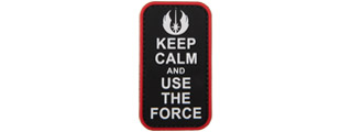 "Keep Calm and Use the Force" PVC Patch (Color: Black)