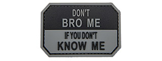 "Don't Bro Me If You Don't Know Me" PVC Patch (Color: Black)