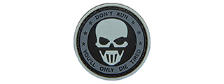 Glow in the Dark "Don't Run, You'll Only Die Tired" PVC Patch